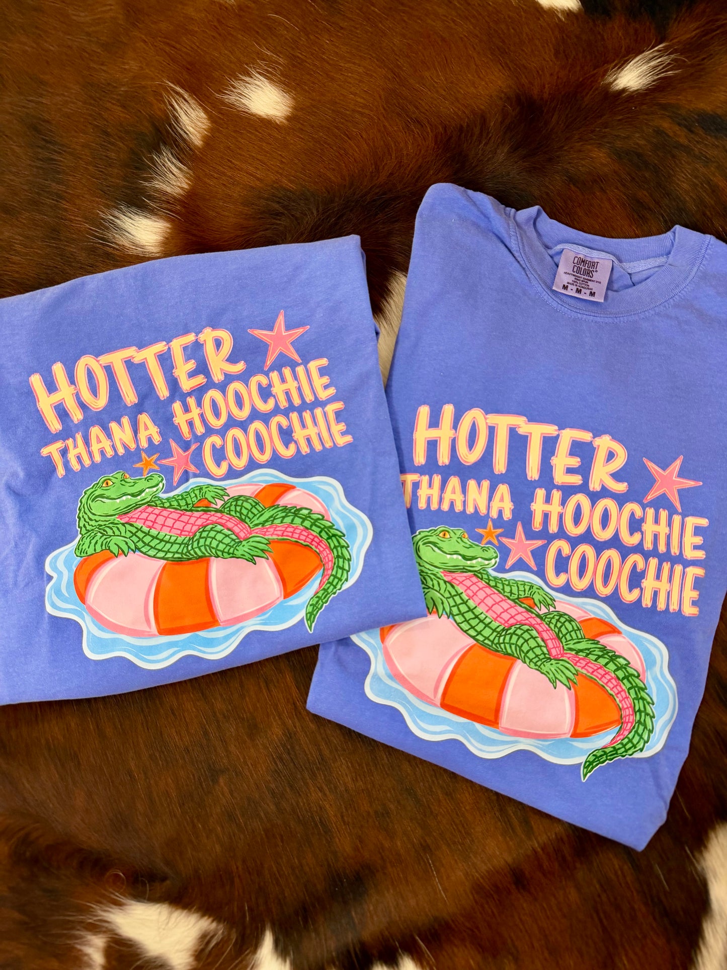 Hotter Than A Hoochie Coochie T